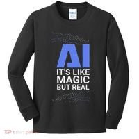 Ai Its Like Magic But Real Artificial Intelligence Geek Gift Kids Long Sleeve Shirt thumb 0