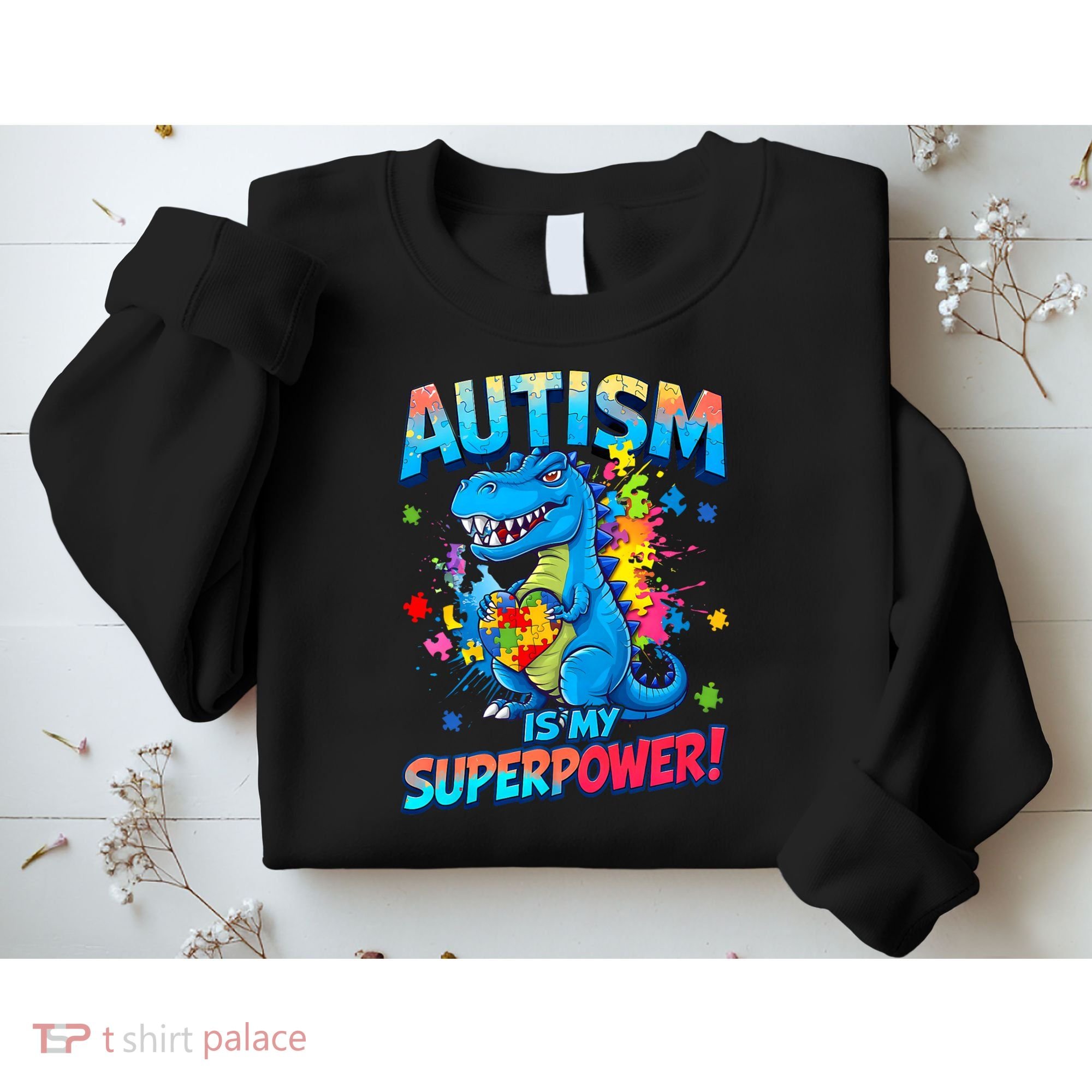 Autism Is My Superpower Dinosaur  Autism Awareness Sweatshirt