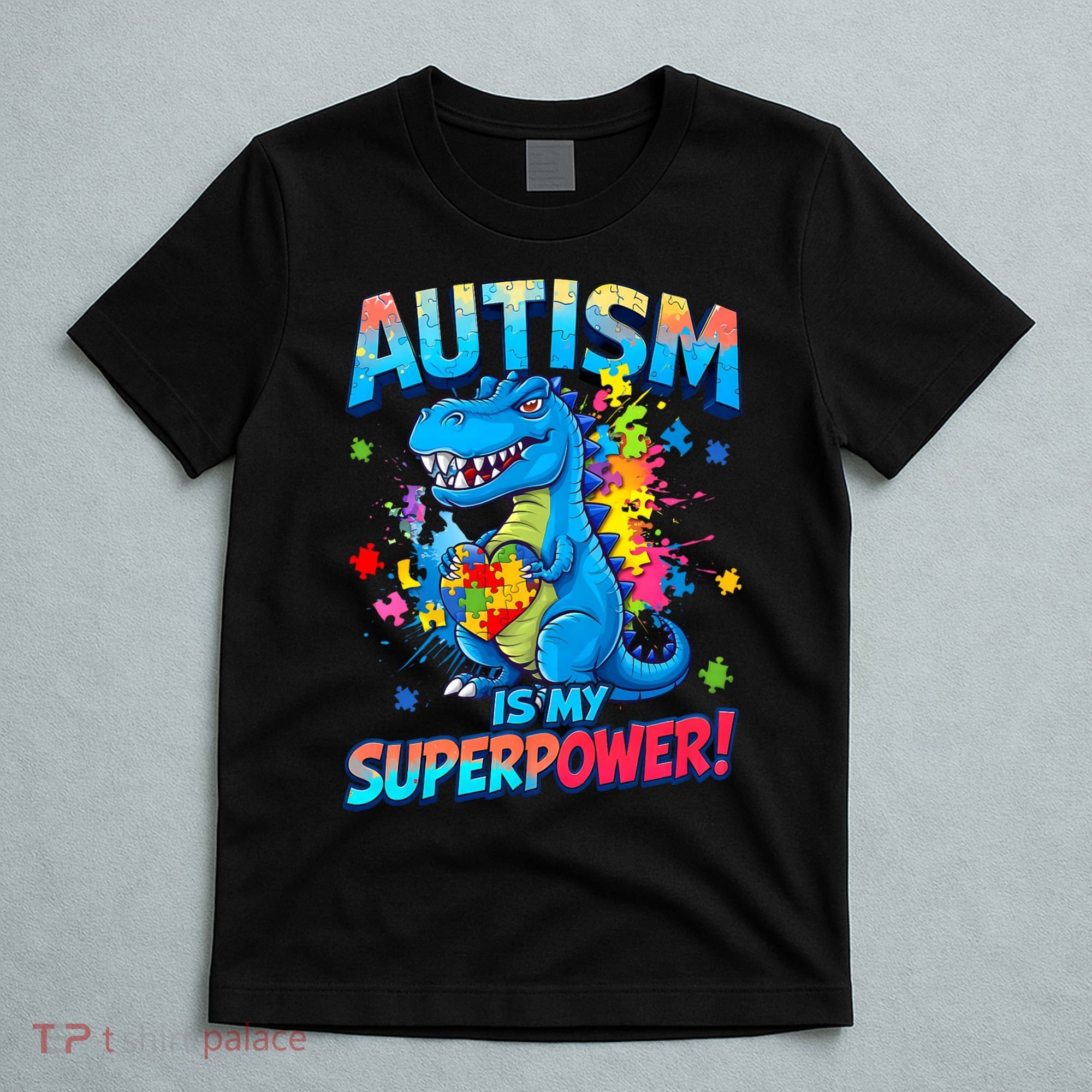 Autism Is My Superpower Dinosaur  Autism Awareness T-Shirt