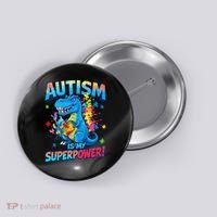 Autism Is My Superpower Dinosaur  Autism Awareness Button thumb 0