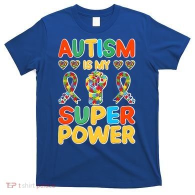Autism Is My Super Power T-Shirt