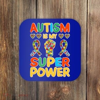 Autism Is My Super Power Coaster