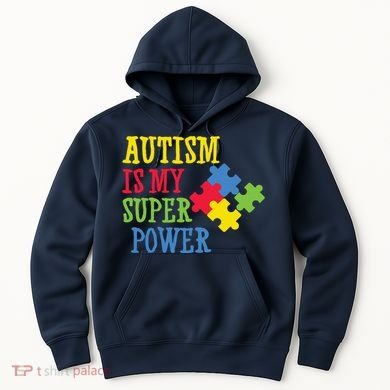 Autism Is My Super Power Hoodie
