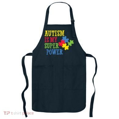 Autism Is My Super Power Apron