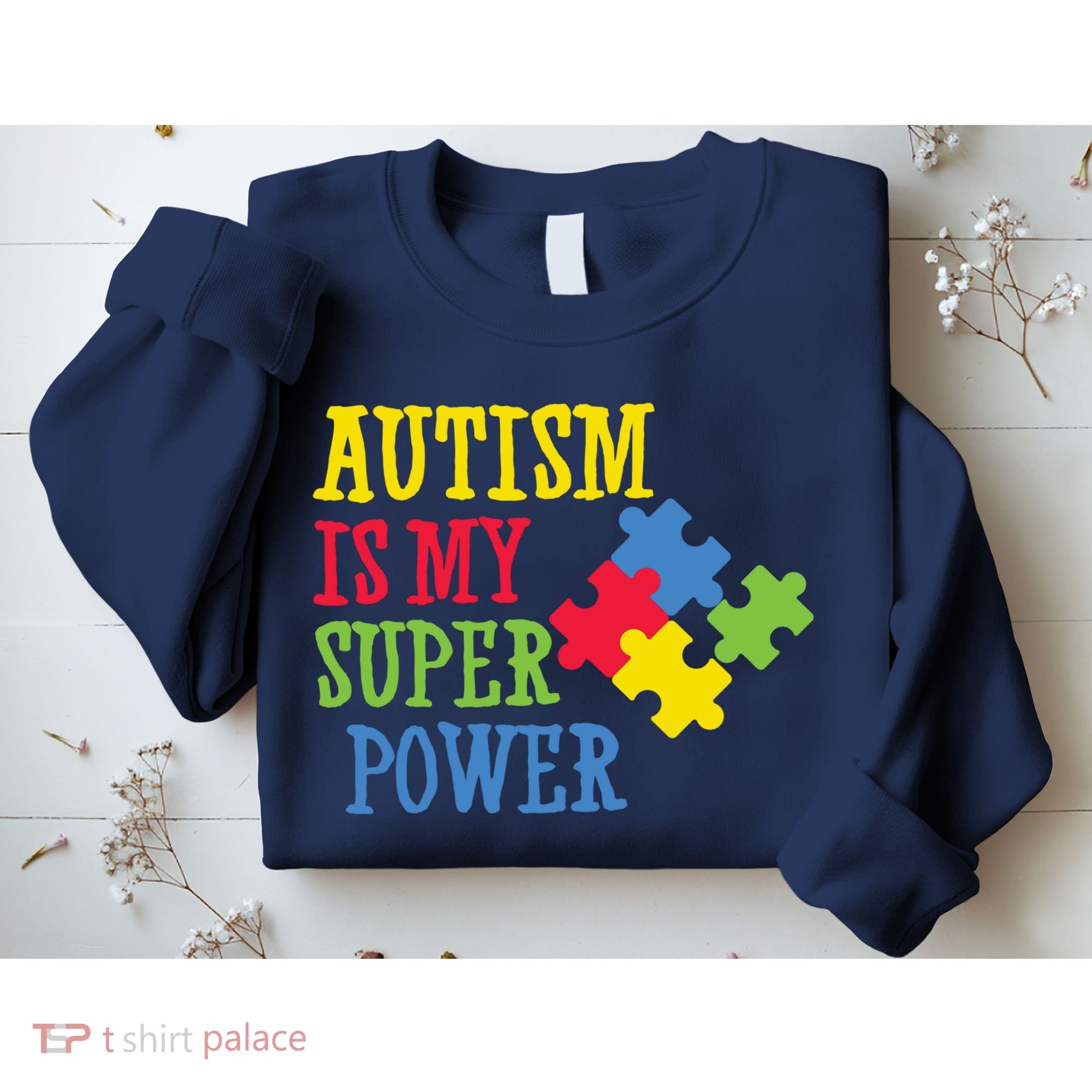 Autism Is My Super Power Sweatshirt
