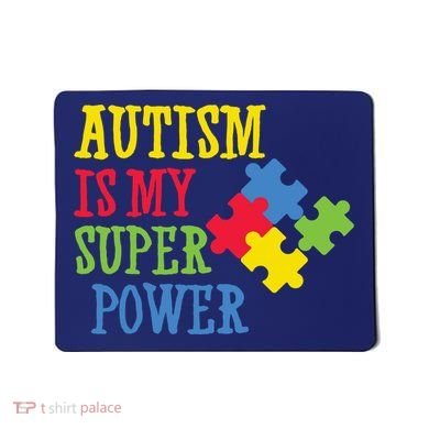 Autism Is My Super Power Mousepad
