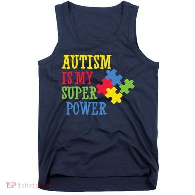Autism Is My Super Power Tank Top