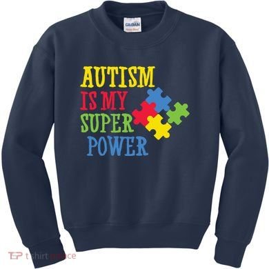 Autism Is My Super Power Kids Sweatshirt