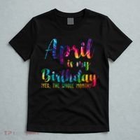 April Is My Birthday Yes The Whole Month Colorful T-Shirt thumb 5
