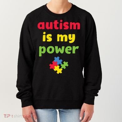 Autism Is My Power Autism Awareness Women's Sweatshirt