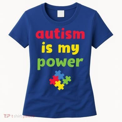 Autism Is My Power Autism Awareness Women's T-Shirt