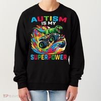 Autism Is My Superpower Dino T Rex Monster Truck Women's Sweatshirt thumb 0