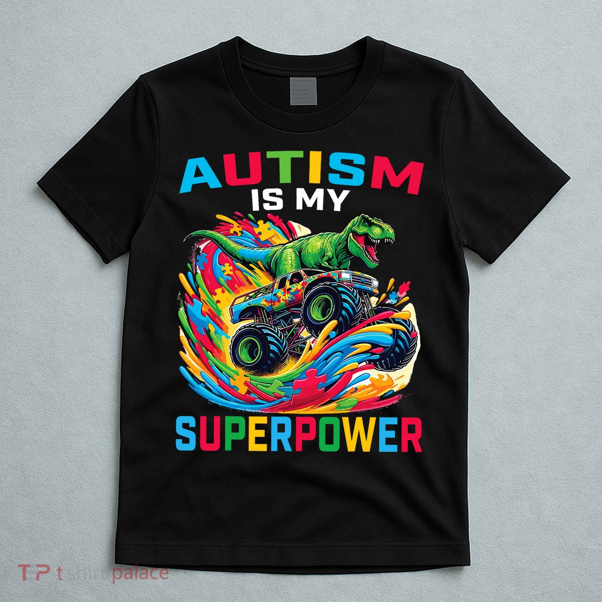 Autism Is My Superpower Dino T Rex Monster Truck T-Shirt