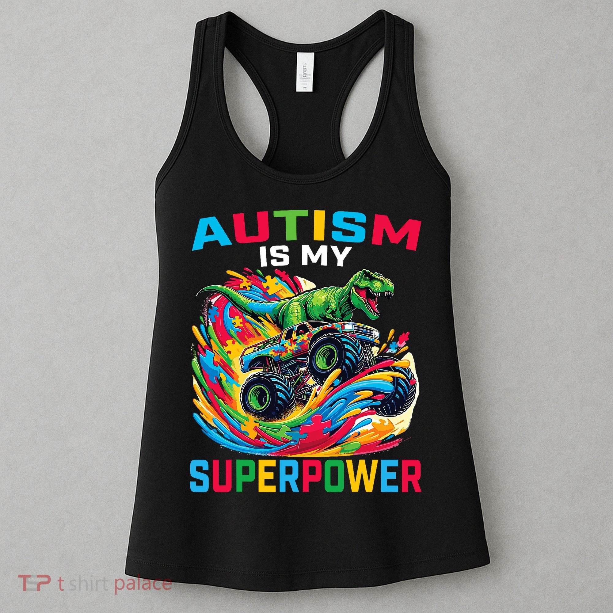Autism Is My Superpower Dino T Rex Monster Truck Women's Tank Top