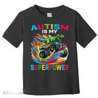 Autism Is My Superpower Dino T Rex Monster Truck Toddler T-Shirt thumb 0