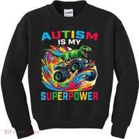 Autism Is My Superpower Dino T Rex Monster Truck Kids Sweatshirt thumb 0