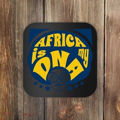 Africa Is My DNA Black History Month Coaster