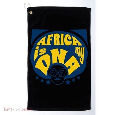 Africa Is My DNA Black History Month Golf Towel
