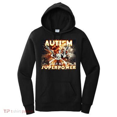 Autism Is My Supper Power Hard Skeleton Meme Oddly Specific Gift Women's Hoodie