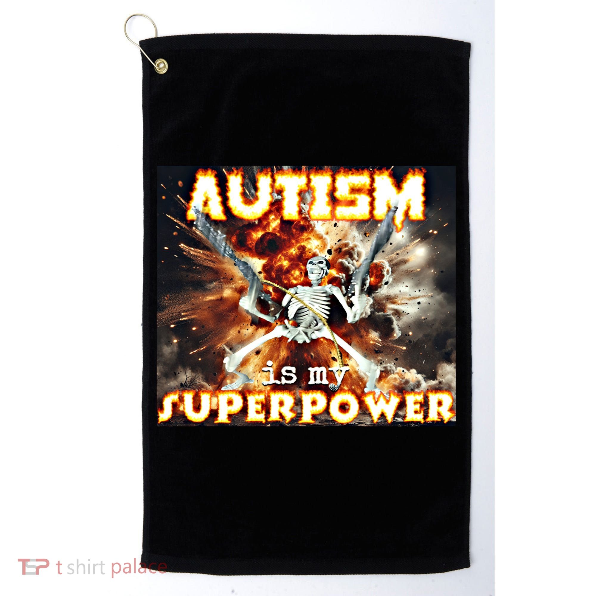 Autism Is My Supper Power Hard Skeleton Meme Oddly Specific Gift Golf Towel