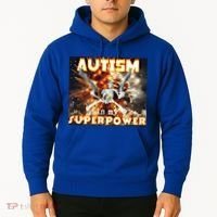 Autism Is My Supper Power Hard Skeleton Meme Oddly Specific Gift Hoodie thumb 2