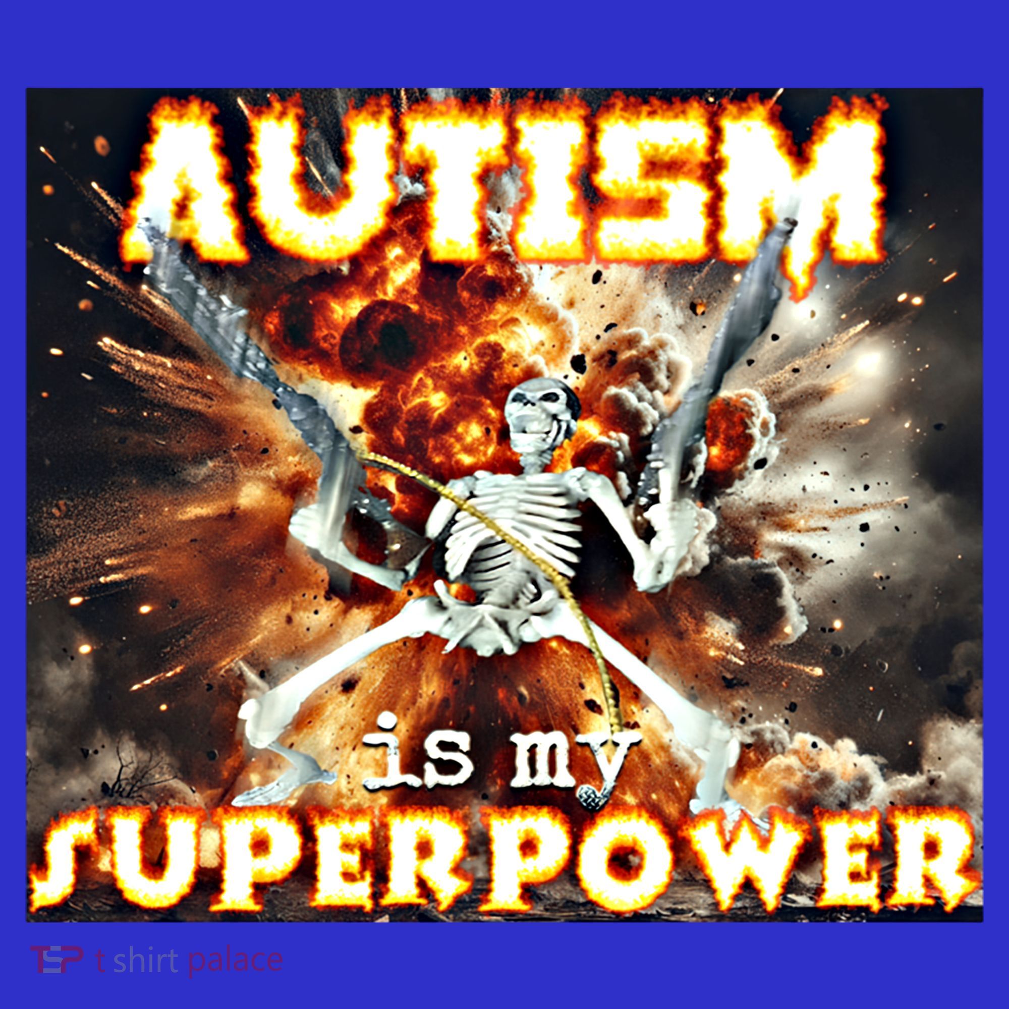 Autism Is My Supper Power Hard Skeleton Meme Oddly Specific Gift Sweatshirt