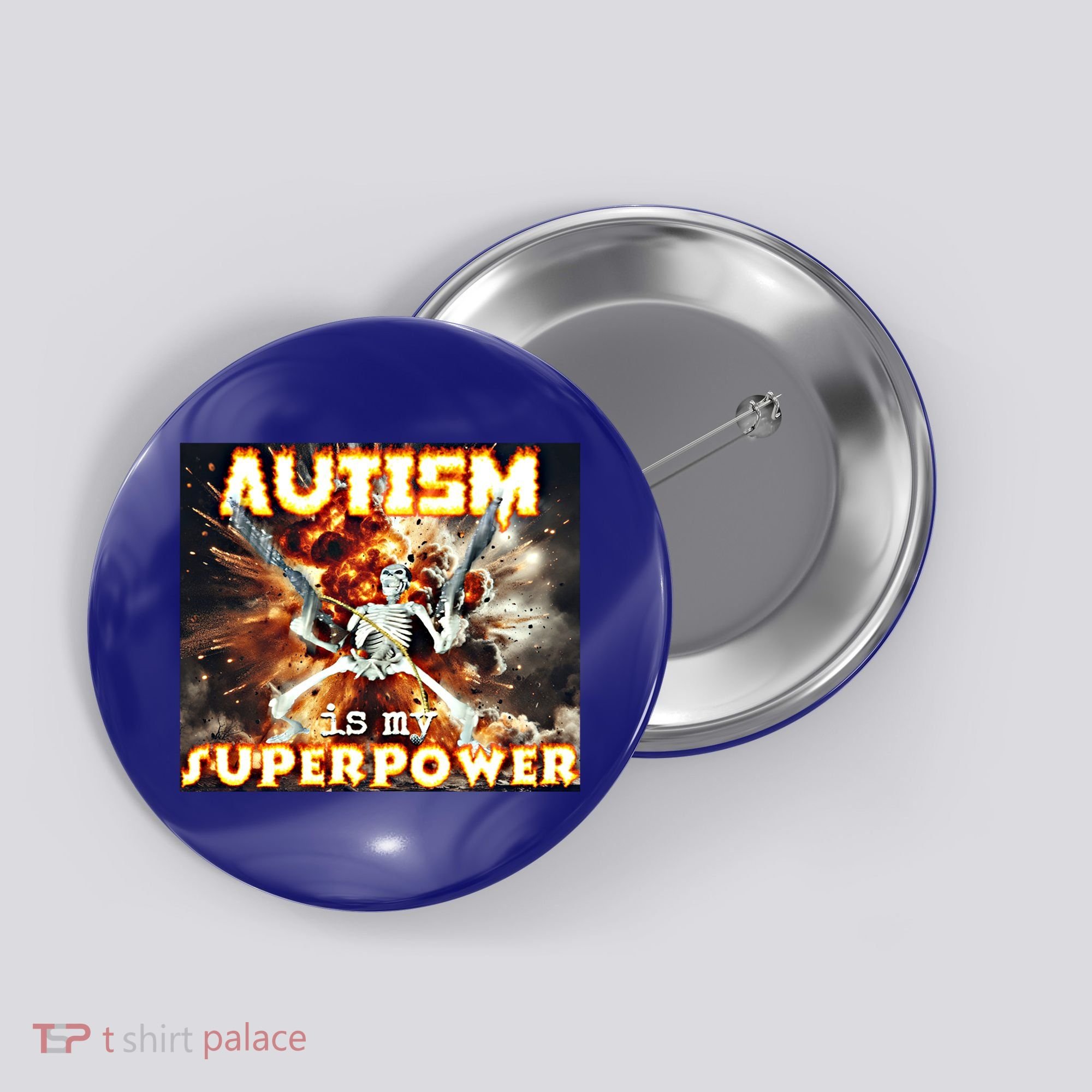 Autism Is My Supper Power Hard Skeleton Meme Oddly Specific Gift Button