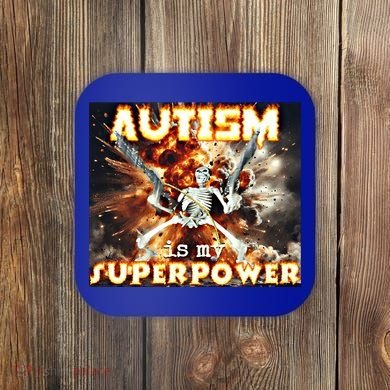 Autism Is My Supper Power Hard Skeleton Meme Oddly Specific Gift Coaster