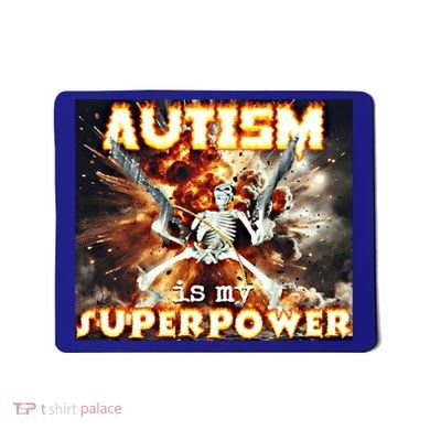 Autism Is My Supper Power Hard Skeleton Meme Oddly Specific Gift Mousepad