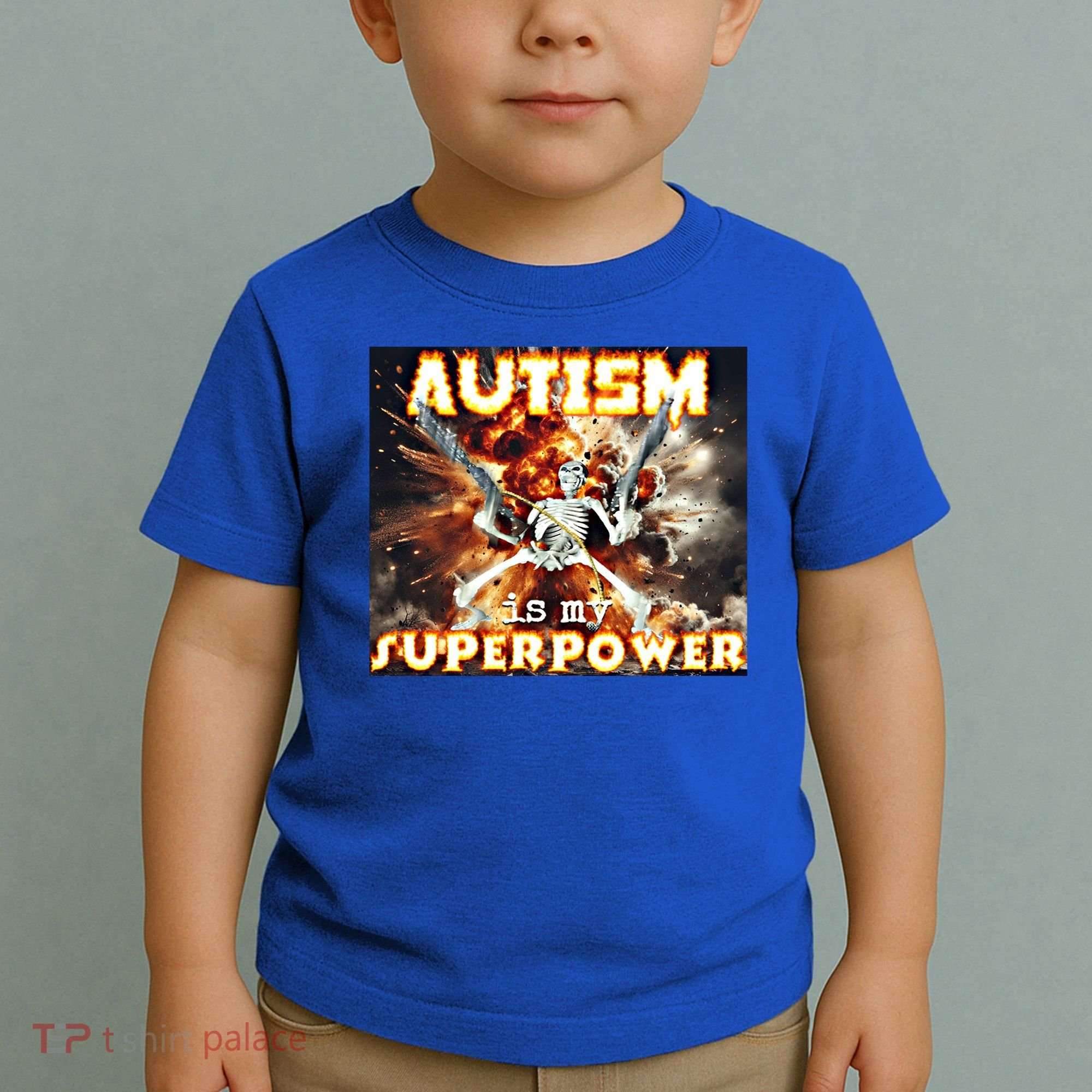 Autism Is My Supper Power Hard Skeleton Meme Oddly Specific Gift Toddler T-Shirt