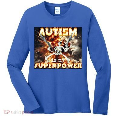 Autism Is My Supper Power Hard Skeleton Meme Oddly Specific Gift Women's Long Sleeve Shirt