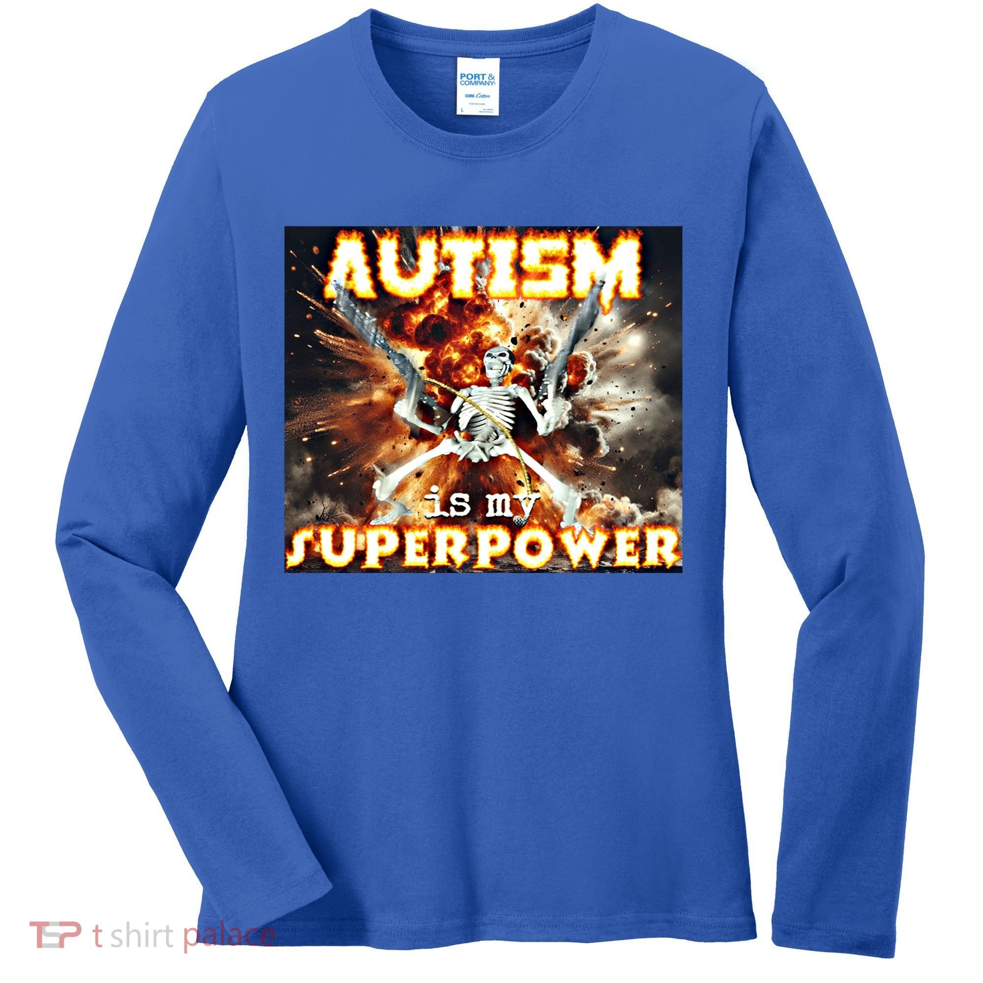 Autism Is My Supper Power Hard Skeleton Meme Oddly Specific Gift Women's Long Sleeve Shirt
