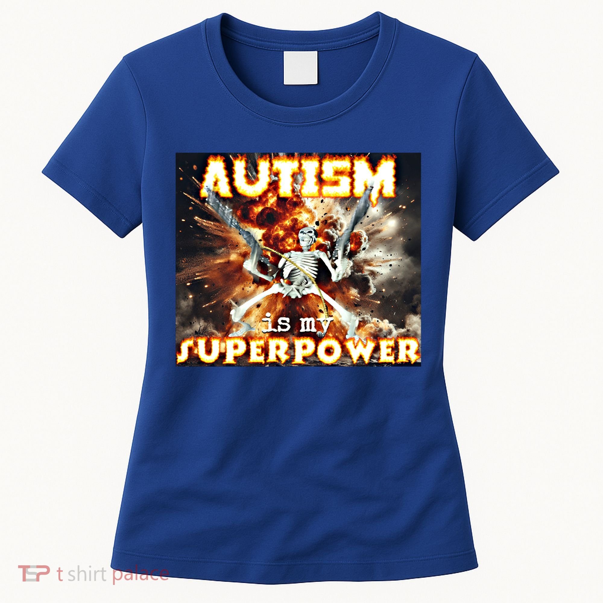 Autism Is My Supper Power Hard Skeleton Meme Oddly Specific Gift Women's T-Shirt