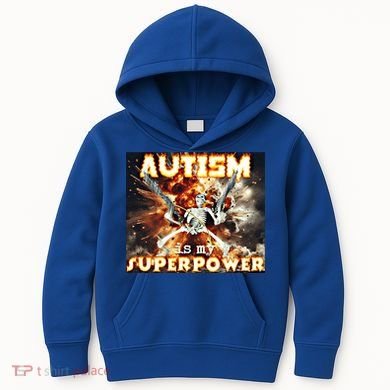 Autism Is My Supper Power Hard Skeleton Meme Oddly Specific Gift Kids Hoodie