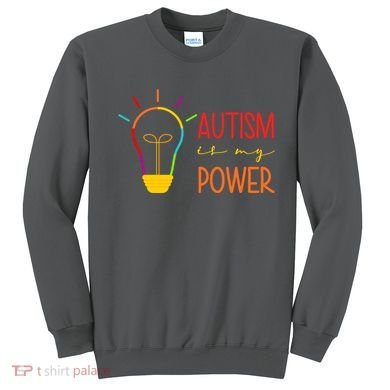 Autism Is My Power Autism Awareness Sweatshirt