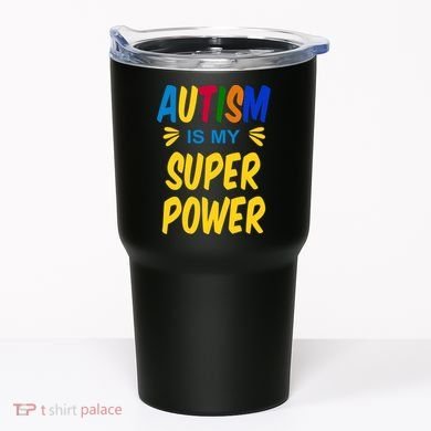 Autism Is My Super Power Tumbler