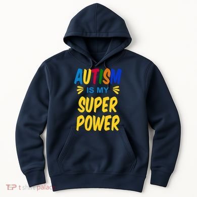 Autism Is My Super Power Hoodie