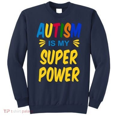 Autism Is My Super Power Sweatshirt