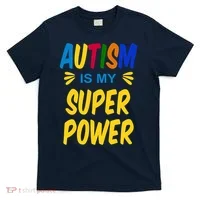 Autism Is My Super Power T-Shirt thumb 0
