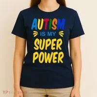 Autism Is My Super Power T-Shirt thumb 4