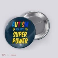 Autism Is My Super Power Button thumb 0