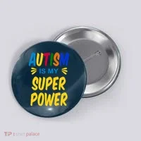 Autism Is My Super Power Button thumb 0