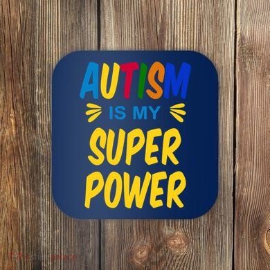 Autism Is My Super Power Coaster