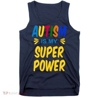 Autism Is My Super Power Tank Top
