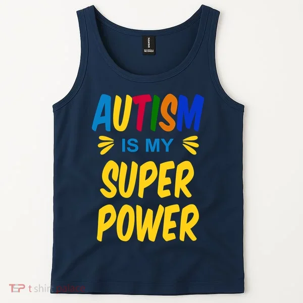 Autism Is My Super Power Tank Top