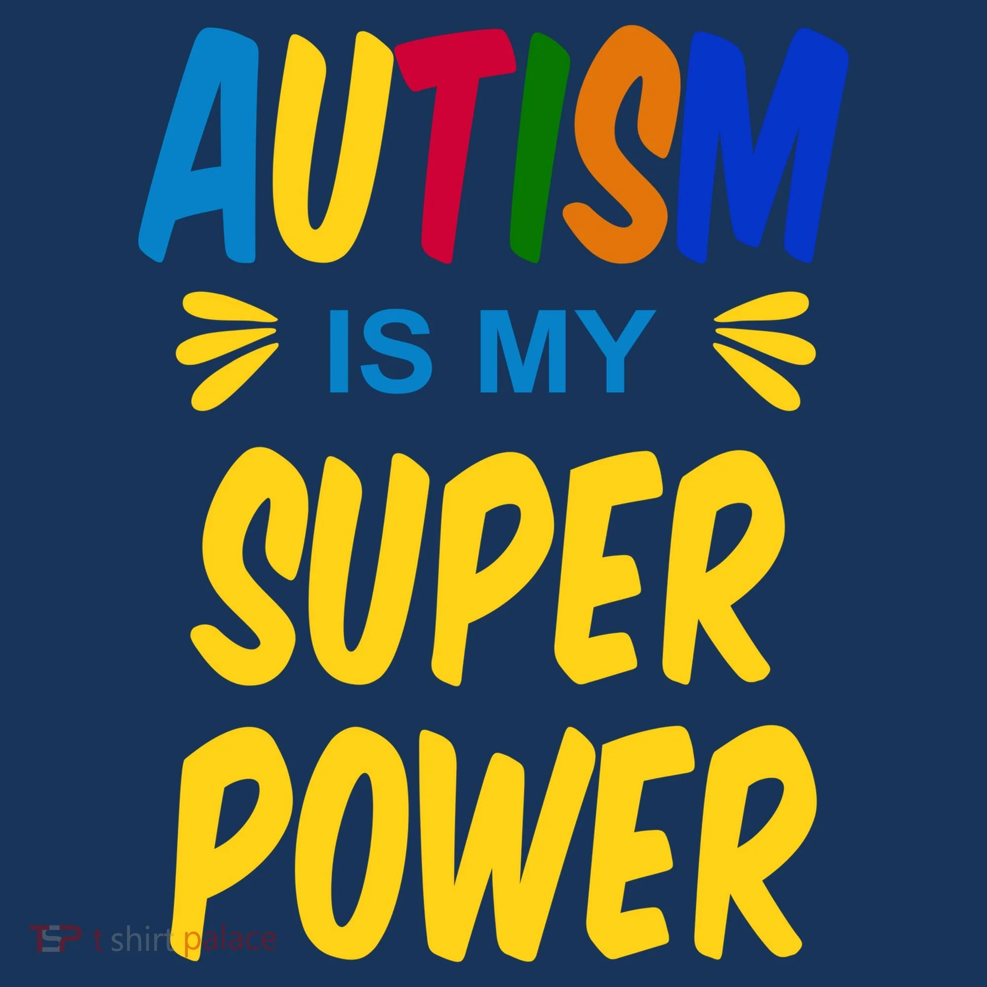Autism Is My Super Power Toddler T-Shirt