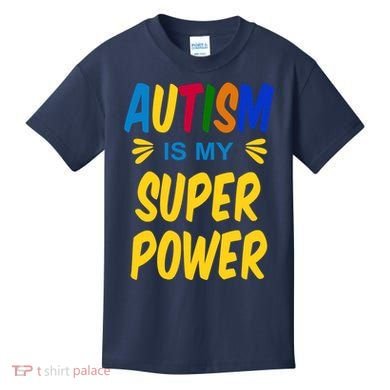 Autism Is My Super Power Kids T-Shirt