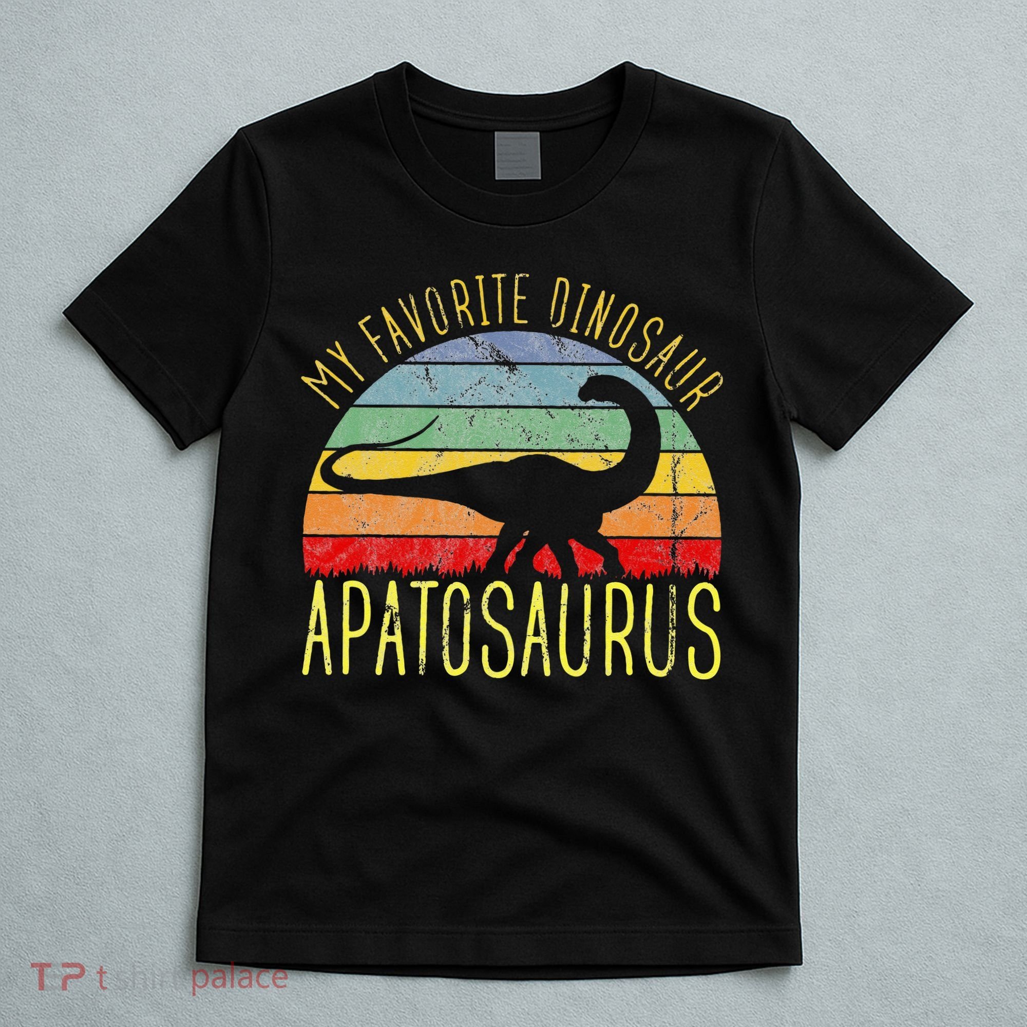 Apatosaurus Is My Favorite Dinosaur Dino Lovers T-Shirt