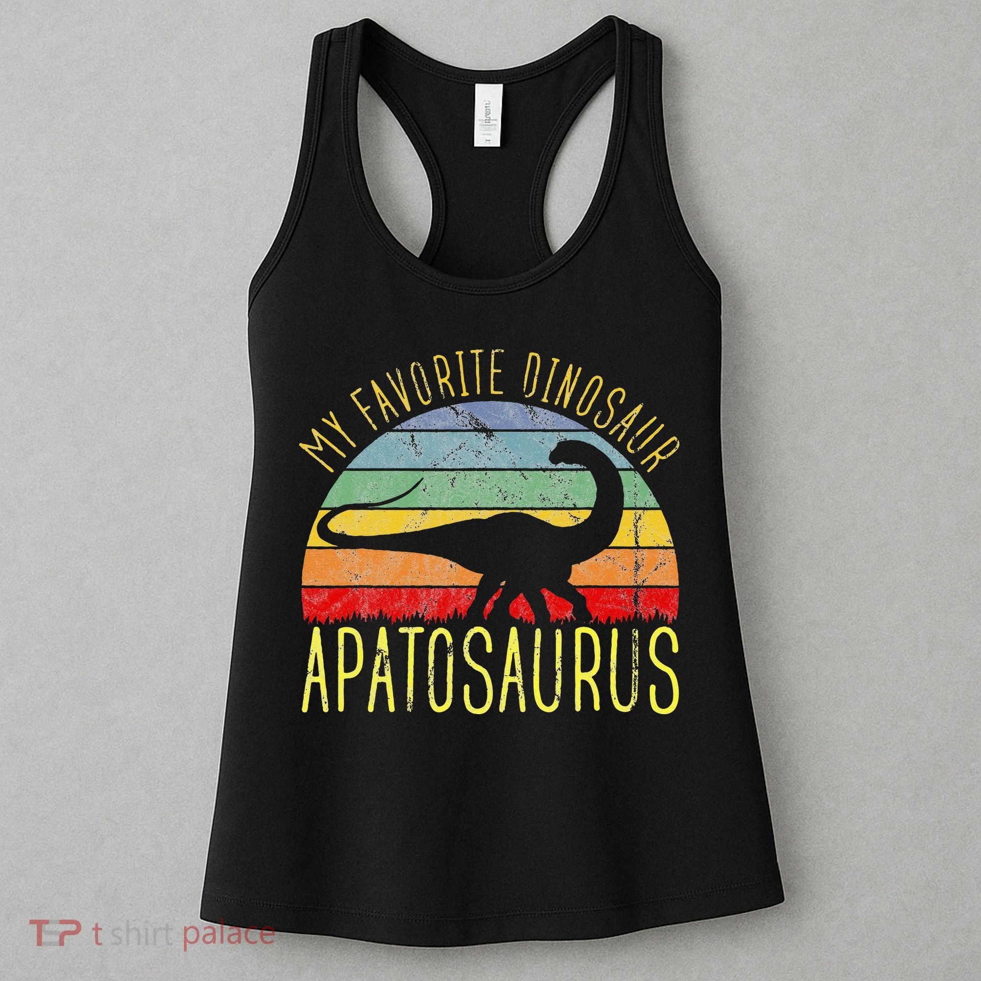 Apatosaurus Is My Favorite Dinosaur Dino Lovers Women's Tank Top
