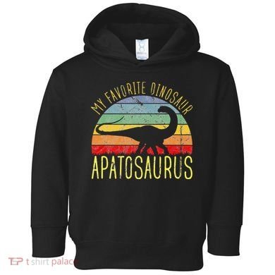 Apatosaurus Is My Favorite Dinosaur Dino Lovers Toddler Hoodie